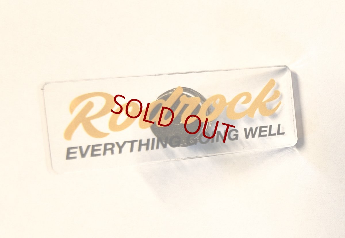 画像2: RODROCK ACRYL PINS - EVERYTHING GOING WELL - (2)