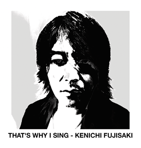 画像1: 【CD-R】KENICHI FUJISAKI / RODROCK SONGS EXTRA -THAT'S WHY I SING- (1)